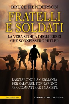 Fratelli e soldati (eBook, ePUB) - Henderson, Bruce