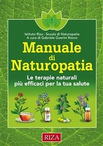 Manuale di Naturopatia (eBook, ePUB) - Riza di Medicina Psicosomatica, Istituto