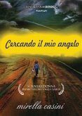 Cercando il mio angelo (eBook, ePUB)