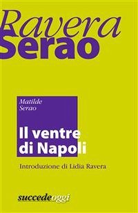 Il ventre di Napoli (eBook, ePUB) - Ravera, Lidia; Serao, Matilde