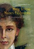 Maria Teresa Mazzei Fabbricotti - Da Firenze a Carrara tra passione per l&quote;arte e destini familiari (1893-1977) (eBook, ePUB)