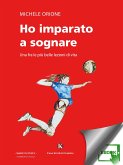 Ho imparato a sognare (eBook, ePUB)