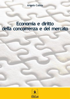 Economia e diritto della concorrenza e del mercato (eBook, ePUB) - Caloia, Angelo