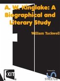 A. W. Kinglake: A Biographical and Literary Study (eBook, ePUB)