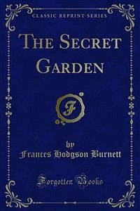 The Secret Garden (eBook, PDF) - Hodgson Burnett, Frances