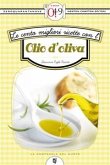 Le cento migliori ricette con l’olio d’oliva (eBook, ePUB)