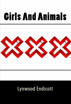 Girls And Animals: Taboo Erotica (eBook, ePUB) - Endicott, Lynwood