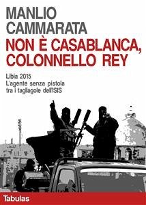 Non è Casablanca, colonnello Rey (eBook, ePUB) - Cammarata, Manlio