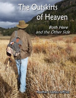 Cover The Outskirts of Heaven - Both Here and the Other Side (eBook, ePUB)