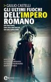 Gli ultimi fuochi dell'impero romano (eBook, ePUB)