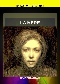 La Mère (eBook, ePUB) - Gorki, Maxime