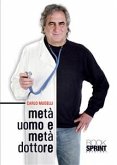 Metà uomo e metà dottore (eBook, ePUB)