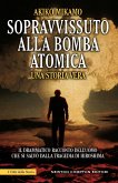Sopravvissuto alla bomba atomica (eBook, ePUB) Sopravvissuto alla bomba atomica (eBook, ePUB)