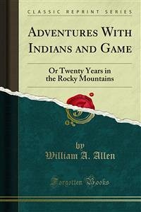 Adventures With Indians and Game (eBook, PDF)