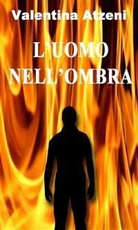 L'uomo nell'ombra (eBook, ePUB) - Atzeni, Valentina