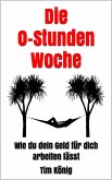 Die 0-Stunden Woche (eBook, ePUB)