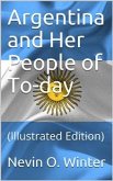 Argentina and Her People of To-day (eBook, PDF)