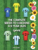The Complete Series to Coaching 4-6 Year Olds (eBook, ePUB)