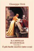 Il castello di Lousville. Volume 1. E' più facile morire (960 - 1119) (eBook, ePUB)