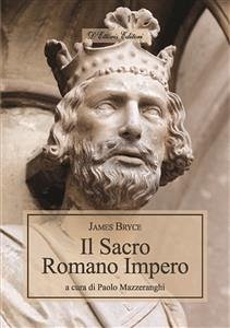 Il Sacro Romano Impero (eBook, ePUB) - Bryce, James