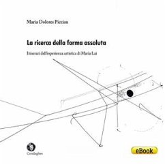 La ricerca della forma assoluta (eBook, ePUB) - Dolores Picciau, Maria