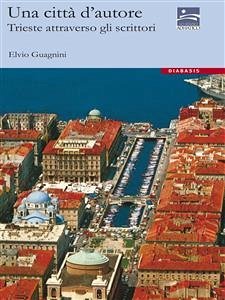 Una città d’autore (eBook, ePUB) - Guagnini, Elvio