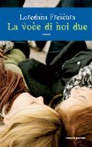 La voce di noi due (eBook, ePUB)