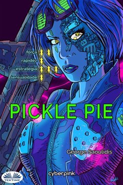 Pickle Pie (eBook, ePUB) - Saoulidis, George