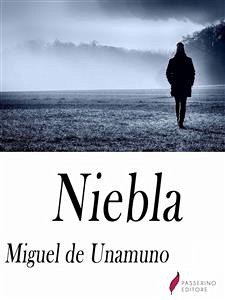 Niebla (eBook, ePUB) - de Unamuno, Miguel