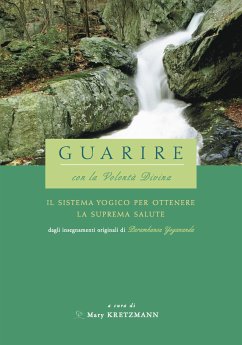 Guarire con la Volontà Divina (eBook, ePUB) - Kretzmann, Mary