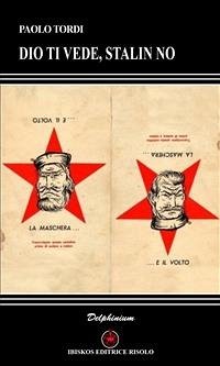 Dio ti vede, Stalin no (eBook, ePUB) - Tordi, Paolo