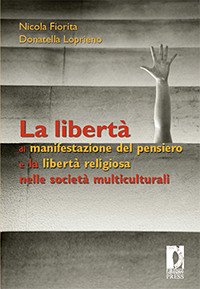 La Libertà di manifestazione del pensiero e la libertà religiosa nelle società multiculturali (eBook, PDF) - Donatella, Loprieno,; Nicola, Fiorita,