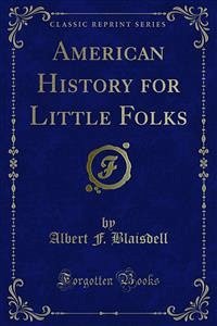 American History for Little Folks (eBook, PDF) - F. Blaisdell, Albert