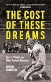 The Cost of These Dreams (eBook, ePUB)