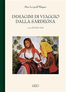 Immagini di viaggio dalla Sardegna (eBook, ePUB) - Leopold Wagner, Max
