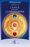 La pace attraverso la meditazione (eBook, ePUB)