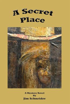 A Secret Place (eBook, ePUB) - Schneider, Jim