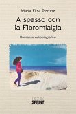 A spasso con la Fibromialgia (eBook, ePUB)