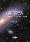 Le mie interpretazioni sui misteri della vita e del comportamento umano (eBook, ePUB)