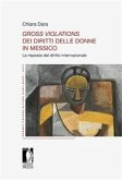 Gross violations dei diritti delle donne in Messico. La risposta del diritto internazionale (eBook, ePUB)