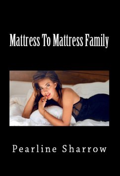 Mattress To Mattress Family: Taboo Incest Erotica (eBook, ePUB) - Sharrow, Pearline