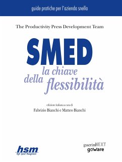 SMED. La chiave della flessibilità (eBook, ePUB) - Bianchi, Fabrizio; Bianchi, Matteo; Productivity Press Development Team, The