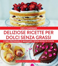 Deliziose ricette per dolci senza grassi (eBook, ePUB) - Charman, Gee