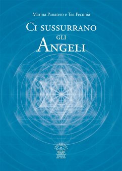 Ci sussurrano gli Angeli (eBook, ePUB) - Panatero, Marina; Pecunia, Tea