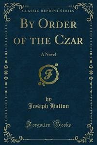 By Order of the Czar (eBook, PDF) - Hatton, Joseph