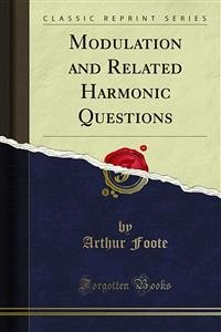 Modulation and Related Harmonic Questions (eBook, PDF) - Foote, Arthur