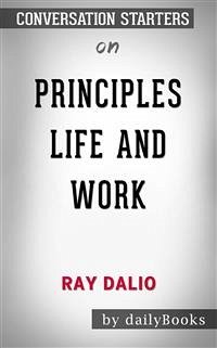 Principles: Life and Work by Ray Dalio   Conversation Starters (eBook, ePUB) - dailyBooks