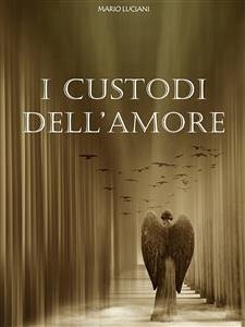 Cover I Custodi dell'Amore (eBook, ePUB)