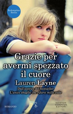 Grazie per avermi spezzato il cuore (eBook, ePUB) - Layne, Lauren