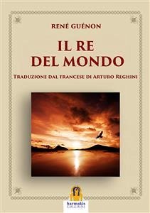 Il Re del Mondo (eBook, ePUB) - Guénon, René